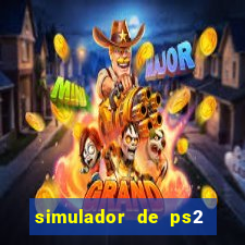 simulador de ps2 para pc